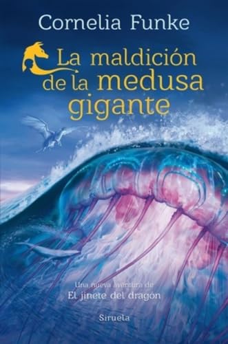 La maldición de la medusa gigante: Una nueva aventura de El jinete del dragón (Las Tres Edades / Biblioteca Funke, Band 18) von Siruela